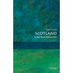 ISBN Scotland: A Very Short Introduction, Rab Houston, 192 pages, English, Oxford University Press, 27/11/2008, Any gender