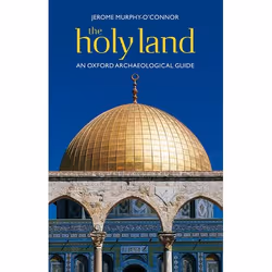 ISBN The Holy Land ( An Oxford Archaeological Guide from Earliest Times to 1700 ), Jerome Murphy-O'Connor, English, Oxford Un ...