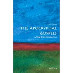 ISBN The Apocryphal Gospels: A Very Short Introduction, Paul Foster, 160 pages, English, Oxford University Press, 26/02/2009, ...