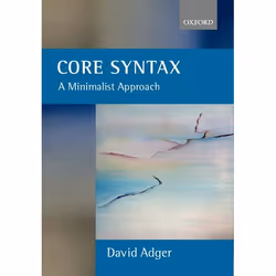 ISBN Core Syntax ( A Minimalist Approach ), 440 pages