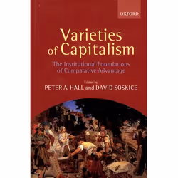 ISBN Varieties of Capitalism ( The Institutional Foundations of Comparative Advantage ), English, Hardcover