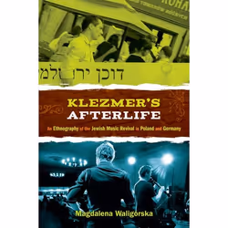 ISBN Klezmer's Afterlife ( An Ethnography of the Jewish Music Revival in Poland and Germany ), English, Hardcover, 320 pages