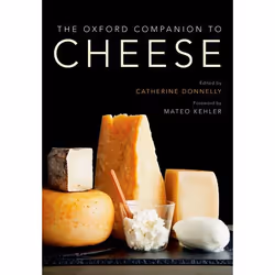 ISBN The Oxford Companion to Cheese, Dr. Catherine Donnelly, Mateo Kehler, English, Oxford University Press, 01/12/2016, Any  ...