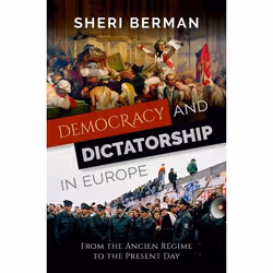 ISBN Democracy and Dictatorship in Europe ( From the Ancien Regime to the Collapse of Communism ), Sheri Berman, 512 pages, E ...
