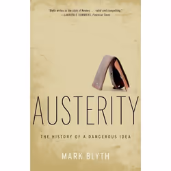 ISBN Austerity ( The History of a Dangerous Idea ), Mark Blyth, 336 pages, English, Oxford University Press, 26/02/2015, Any  ...