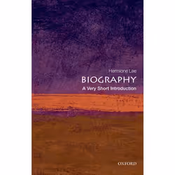 ISBN Biography: A Very Short Introduction, Hermione Lee, 192 pages, English, Oxford University Press, 09/07/2009, Any gender