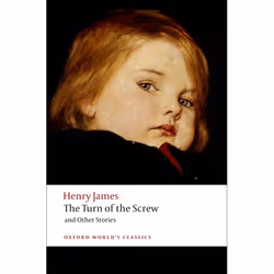 ISBN The Turn of the Screw and Other Stories, Henry James, T. J. Lustig, 336 pages, English, Oxford University Press, 17/04/2 ...