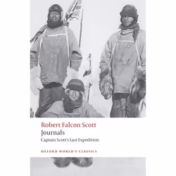 ISBN Journals ( Captain Scott's Last Expedition ), Robert Falcon Scott, Max Jones, 592 pages, English, Oxford University Pres ...