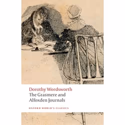 ISBN The Grasmere and Alfoxden Journals, Dorothy Wordsworth, Pamela Woof, 368 pages, English, Oxford University Press, 10/07/ ...