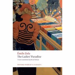 ISBN The Ladies' Paradise, Émile Zola, Brian Nelson, English, Oxford University Press, 10/07/2008, Any gender, 1 pc(s)