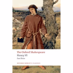 ISBN Henry VI Part Three: The Oxford Shakespeare, English, Hardcover, 416 pages