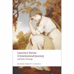 ISBN A Sentimental Journey and Other Writings, Laurence Sterne, Tim Parnell, Ian Jack, 320 pages, English, Oxford University  ...