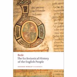 ISBN The Ecclesiastical History of the English People, Bede, Bertram Colgrave, Judith McClure, Roger Collins, 496 pages, Engl ...