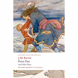 ISBN Peter Pan and Other Plays ( The Admirable Crichton; Peter Pan; When Wendy Grew Up; What Every Woman Knows; Mary Rose ), ...