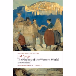 ISBN The Playboy of the Western World and Other Plays ( Riders to the Sea; The Shadow of the Glen; The Tinker's Wedding; The  ...