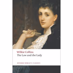 ISBN The Law and the Lady, Wilkie Collins, Jenny Bourne Taylor, 480 pages, English, Oxford University Press, 14/08/2008, Any  ...