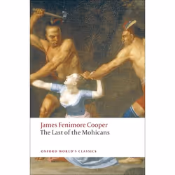 ISBN The Last of the Mohicans, James Fenimore Cooper, John McWilliams, English, Oxford University Press, 11/12/2008, Any gend ...