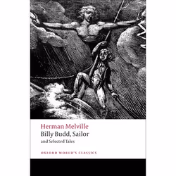 ISBN Billy Budd Sailor and Selected Tales, Herman Melville, Robert Milder, 464 pages, English, Oxford University Press, 26/02 ...