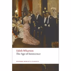 ISBN The Age of Innocence, Edith Wharton, Stephen Orgel, 304 pages, English, Oxford University Press, 14/08/2008, Any gender