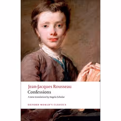 ISBN Confessions, Jean-Jacques Rousseau, Patrick Coleman, Angela Scholar, 720 pages, English, Oxford University Press, 08/05/ ...