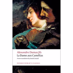 ISBN La Dame aux Camélias, Alexandre Dumas (fils), David Coward, 256 pages, English, Oxford University Press, 08/05/2008, Any ...