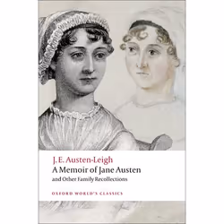 ISBN A Memoir of Jane Austen ( and Other Family Recollections ), James Edward Austen-Leigh, Kathryn Sutherland, 352 pages, En ...