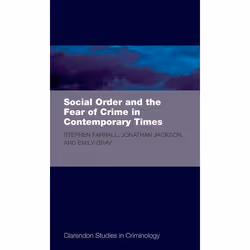 ISBN Social Order and the Fear of Crime in Contemporary Times, Stephen D. Farrall, Jonathan Jackson, Emily Gray, Any gender,  ...