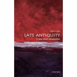 ISBN Late Antiquity: A Very Short Introduction, Gillian Clark, 160 pages, English, Oxford University Press, 24/02/2011, Any g ...