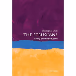 ISBN The Etruscans: A Very Short Introduction, Christopher Smith, 168 pages, English, Oxford University Press, 29/05/2014, An ...