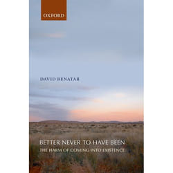 ISBN Better Never to Have Been ( The Harm of Coming into Existence ) 256 pages English
