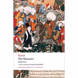 ISBN The Masnavi Book Two, Jalal al-Din Rumi, Jawid Mojaddedi, 304 pages, English, Oxford University Press, 10/07/2008, Any g ...
