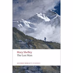 ISBN The Last Man, Mary Wollstonecraft Shelley, Morton D. Paley, 512 pages, English, Oxford University Press, 14/08/2008, Any ...