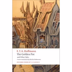 ISBN The Golden Pot and Other Tales, E. T. A. Hoffmann, Ritchie Robertson, Any gender, Oxford University Press, 11/09/2008, 1 ...