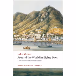 ISBN Around the World in Eighty Days, Jules Verne, William Butcher, 304 pages, English, Oxford University Press, 11/09/2008, ...