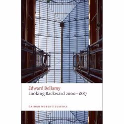 ISBN Looking Backward 2000-1887, Edward Bellamy, Matthew Beaumont, 256 pages, English, Oxford University Press, 25/06/2009, A ...