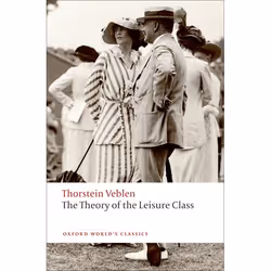 ISBN The Theory of the Leisure Class, Thorstein Veblen, Martha Banta, 304 pages, English, Oxford University Press, 28/05/2009 ...