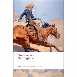 ISBN The Virginian ( A Horseman of the Plains ), Owen Wister, Robert Shulman, 400 pages, English, Oxford University Press, 26 ...