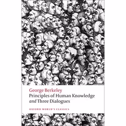 ISBN Principles of Human Knowledge and Three Dialogues, George Berkeley, Howard Robinson, 288 pages, English, Oxford Universi ...