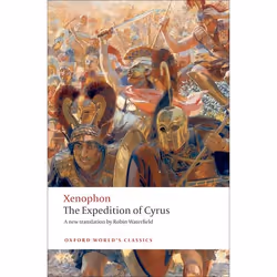 ISBN The Expedition of Cyrus, Xenophon, Robin Waterfield, Tim Rood, English, Oxford University Press, 27/08/2009, Any gender, ...