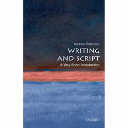 ISBN Writing and Script: A Very Short Introduction, Andrew Robinson, English, Oxford University Press, 27/08/2009, Any gender ...