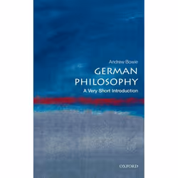 ISBN German Philosophy: A Very Short Introduction, Andrew Bowie, 152 pages, English, Oxford University Press, 27/05/2010, Any ...