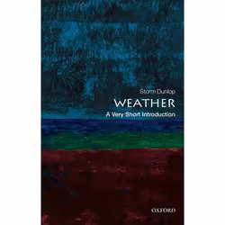 ISBN Weather: A Very Short Introduction, Storm Dunlop, English, Oxford University Press, 26/01/2017, Any gender, 1 pc(s)