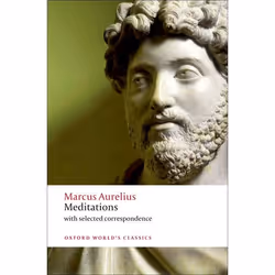 ISBN Meditations ( with selected correspondence ), Marcus Aurelius, Robin Hard, Christopher Gill, 208 pages, English, Oxford  ...