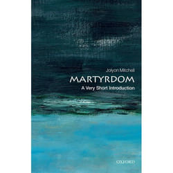 ISBN Martyrdom: A Very Short Introduction 160 pages English