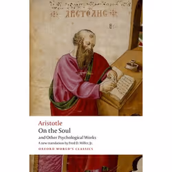 ISBN On the Soul ( and Other Psychological works ), Aristotle, Fred D. Miller Jr., 352 pages, English, Oxford University Pres ...