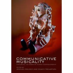 ISBN Communicative Musicality ( Exploring the basis of human companionship ), English, Hardcover, 656 pages