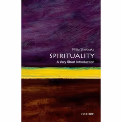 ISBN Spirituality: A Very Short Introduction, Philip Sheldrake, 152 pages, English, Oxford University Press, 29/11/2012, Any  ...