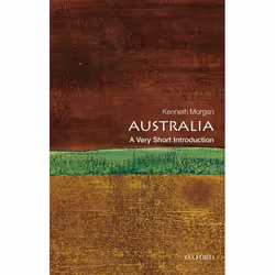 ISBN Australia: A Very Short Introduction, Kenneth Morgan, 168 pages, English, Oxford University Press, 31/05/2012, Any gende ...