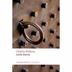 ISBN Little Dorrit, Charles Dickens, Harvey Peter Sucksmith, Dennis Walder, 912 pages, English, Oxford University Press, 12/0 ...