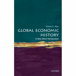 ISBN Global Economic History: A Very Short Introduction, Robert C. Allen, English, Oxford University Press, 15/09/2011, Any g ...